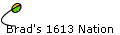 Brad's 1613 Nation