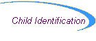 Child Identification