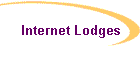 Internet Lodges