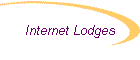 Internet Lodges