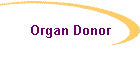 Organ Donor