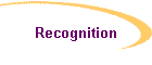 Recognition