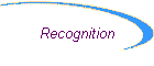 Recognition