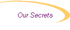 Our Secrets