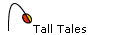 Tall Tales