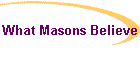 What Masons Believe